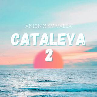 Cataleya 2 ft. KVIVALLA lyrics | Boomplay Music