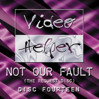 Not Our Fault (The Request Disc)
