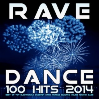 Rave Dance 100 Hits 2014 - Best of Top Electronica Dubstep Hard Trance Electro House Techno Bass DJ Mix