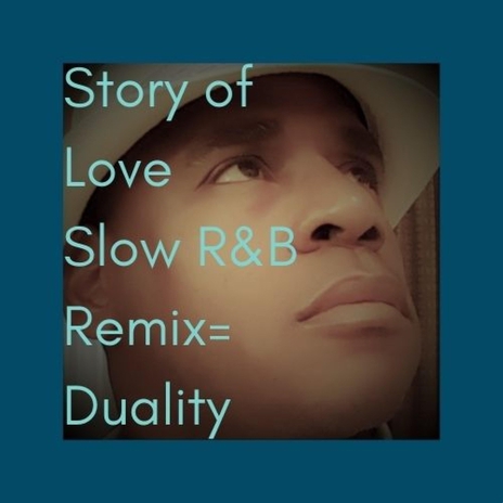 The Story Slow R&B Remix= Duality | Boomplay Music