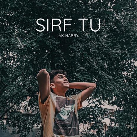 SIRF TU | Boomplay Music