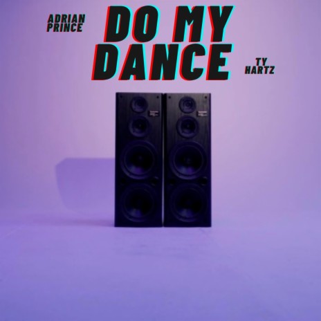 Do my Dance ft. Ty Hartz | Boomplay Music