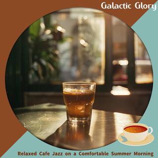 Relaxed Cafe Jazz on a Comfortable Summer Morning