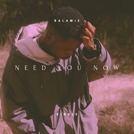 Need You Now | Boomplay Music