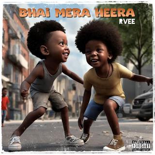 Bhai Mera Heera lyrics | Boomplay Music