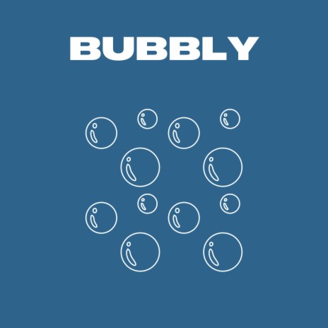 BUBBLY | Boomplay Music