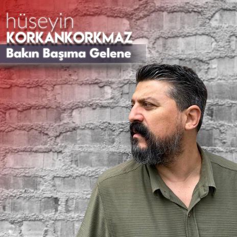 Bakın Başıma Gelene | Boomplay Music