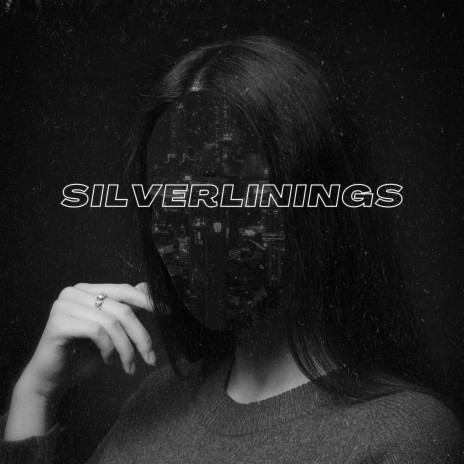 Silverlinings | Boomplay Music