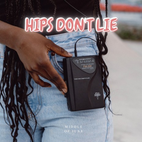 Hips Don't Lie | Boomplay Music