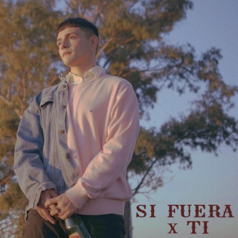 Si Fuera x Ti | Boomplay Music