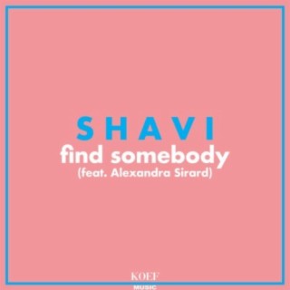 Find Somebody (feat. Alexandra Sirard)