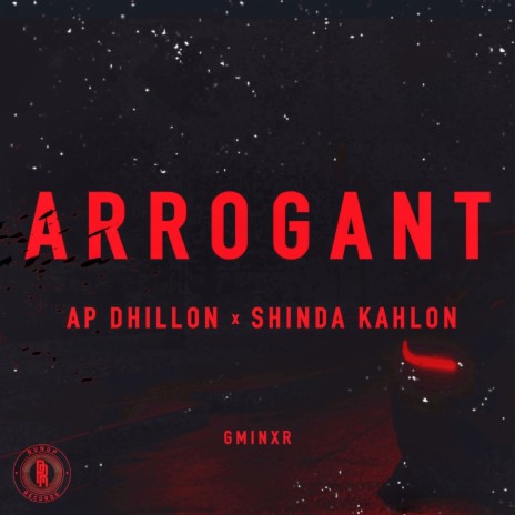 Arrogant ft. Shinda Kahlon & Gminxr