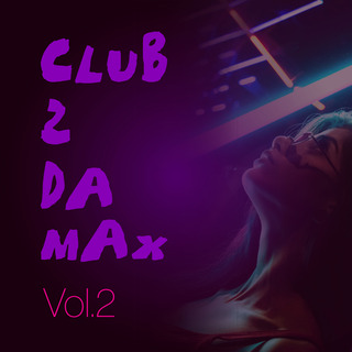 Club 2 Da Max, Vol. 2