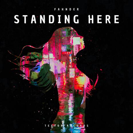 Standing Here | Boomplay Music