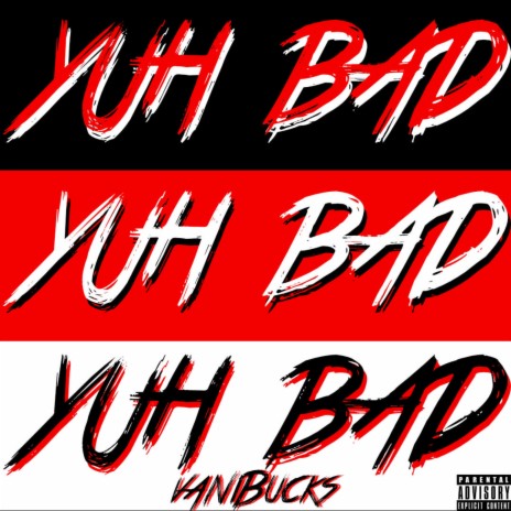 YUH BAD | Boomplay Music