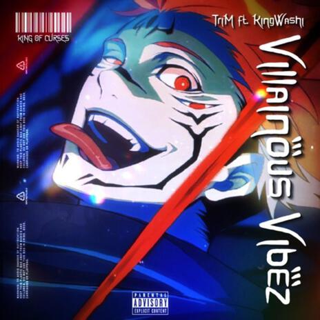 VILLAINOUS VIBEZ ft. KingWashi | Boomplay Music