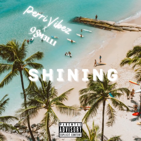 Shining ft. 98M3lli | Boomplay Music