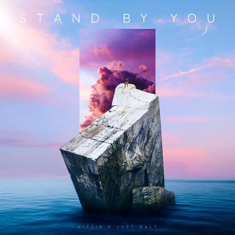 Stand By You ft. Just Dalt | Boomplay Music