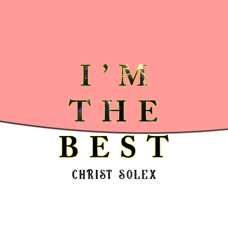 I'M THE BEST | Boomplay Music