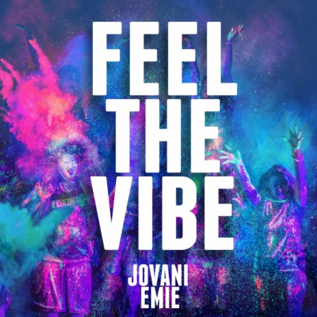 Feel the Vibe ft. Emie | Boomplay Music