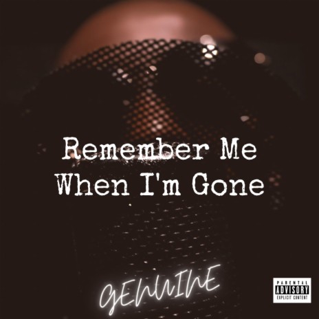 Remember Me When I'm Gone