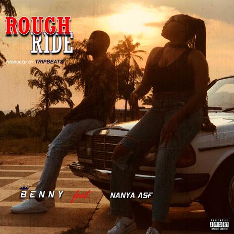 Rough Ride ft. Nanya ASF | Boomplay Music