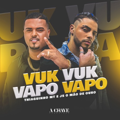Vuk Vuk Vapo Vapo ft. JS o Mão de Ouro | Boomplay Music