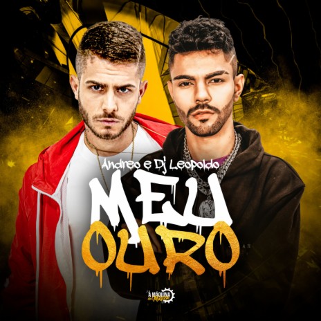 Meu Ouro ft. Dj Leopoldo | Boomplay Music