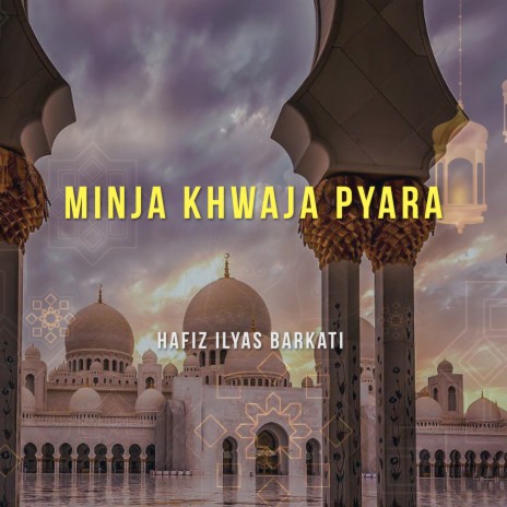 Minja Khwaja Pyara | Boomplay Music