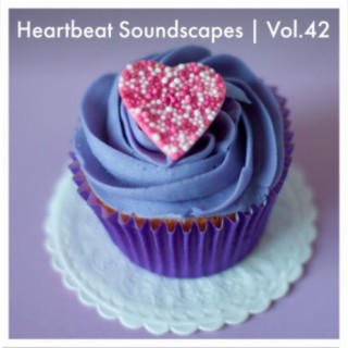 Heartbeat Soundscapes, Vol. 42