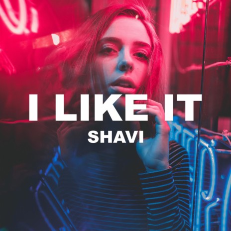 I Like It | Boomplay Music