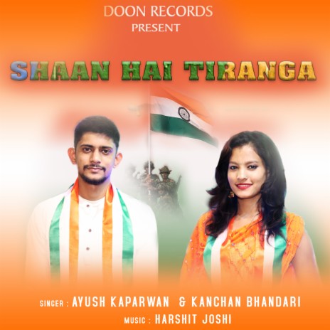 Shaan Hai Tiranga ft. Kanchan Bhandari | Boomplay Music