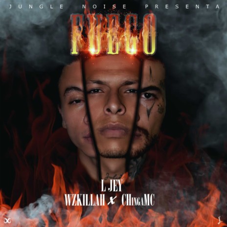 Fuego ft. Jungle Noise, Wzkillah & Chinga MC | Boomplay Music