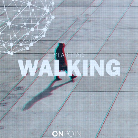 Walking | Boomplay Music