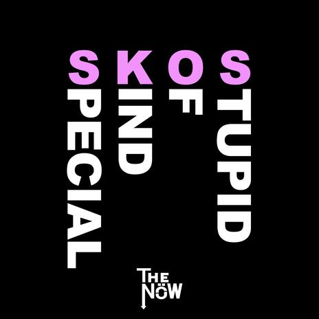 Special Kind Of Stupid (Radio Edit) | Boomplay Music