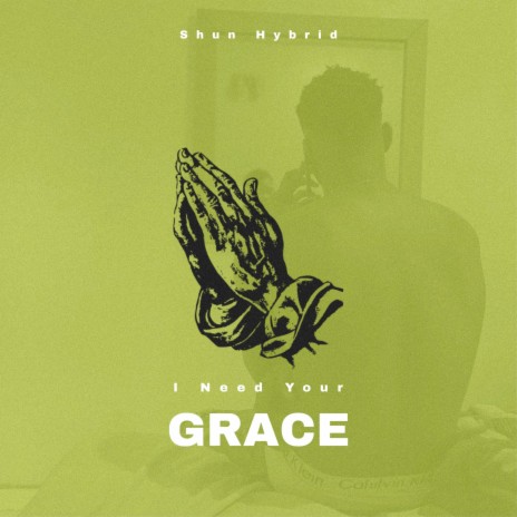 I Need Your Grace | Boomplay Music