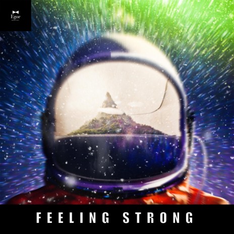 Feeling Strong | Boomplay Music