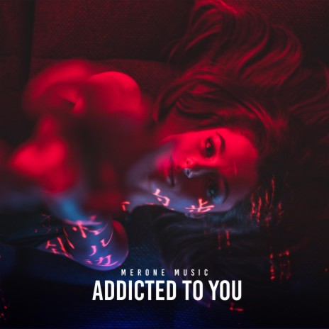 Addicted To You | Boomplay Music