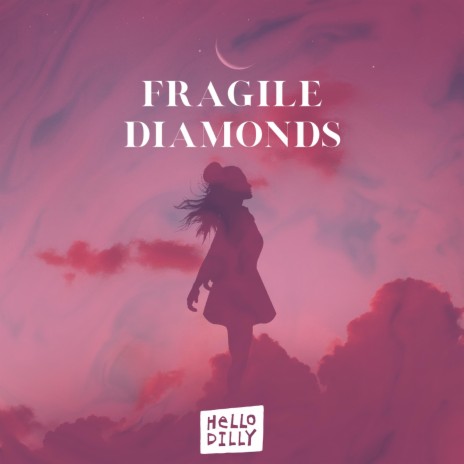 Fragile Diamonds | Boomplay Music