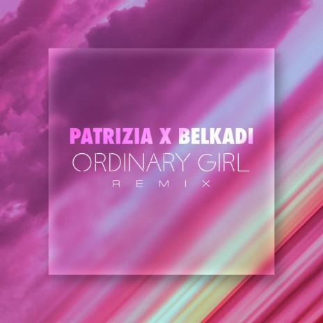 Ordinary Girl (Belkadi. Remix) | Boomplay Music