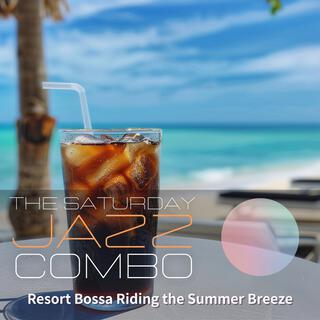 Resort Bossa Riding the Summer Breeze