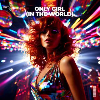 Only Girl (In The World)