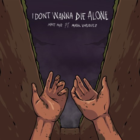 I Dont Wanna Die Alone ft. Mark Vasquez | Boomplay Music