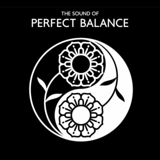 The Sound of Perfect Balance: Relaxing Music for Yoga, Meditation, Chakra Healing