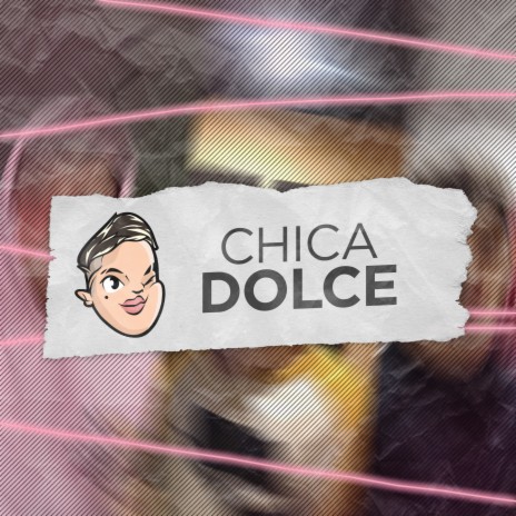 Chica Dolce | Boomplay Music