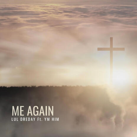 Me Again ft. YM HIM | Boomplay Music