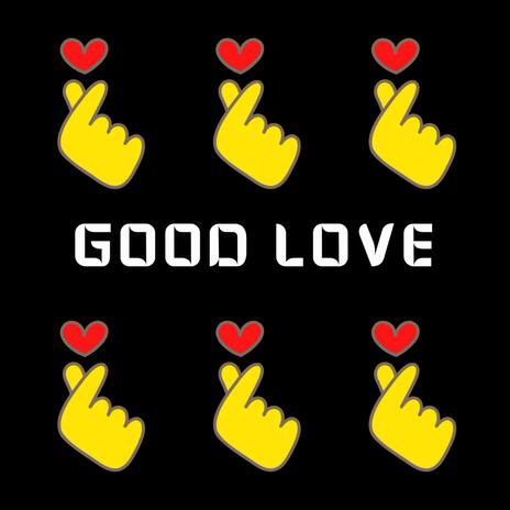 Good Love (Radio Edit) | Boomplay Music