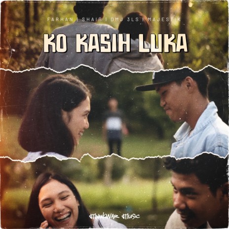 Ko Kasih Luka ft. Farhan, Shair & Dmj 3LS | Boomplay Music