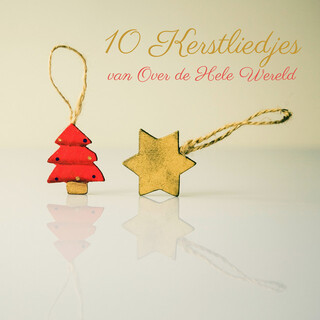 10 Kerstliedjes van Over de Hele Wereld