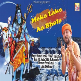 Moka Lake Aaja Bhole